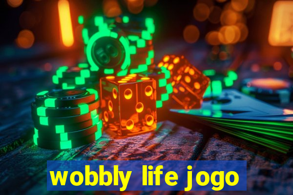 wobbly life jogo